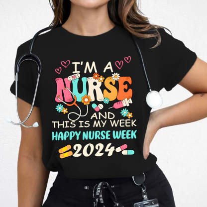 I'm A Nurse And This Is My Week Cotton Nurse T-shirt
