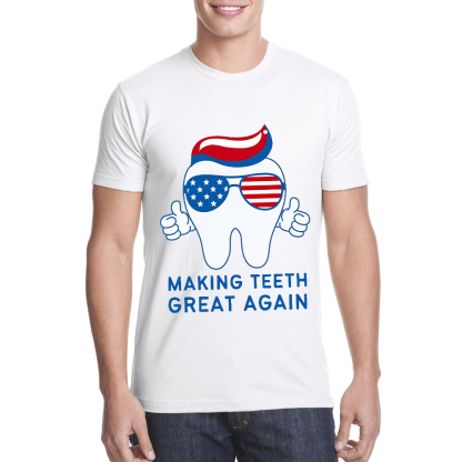 Making Teeth Great Again Cotton Doctor T-shirt