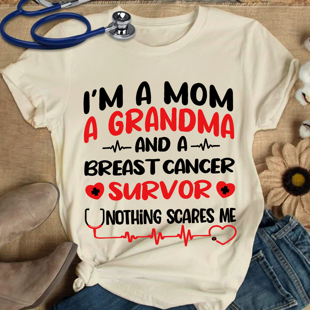 I'm A Mom And A Grandma And A Breast Cancer Survor Cotton Nurse T-shirt