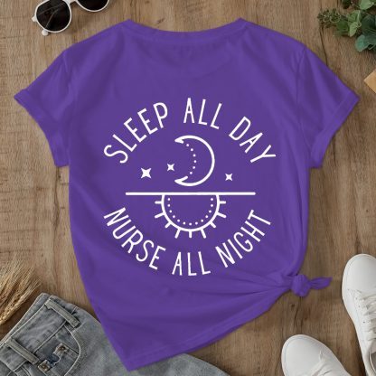 Sleep All Day Nurse All Night Night Shift Double-Sided Cotton Printed T-Shirt