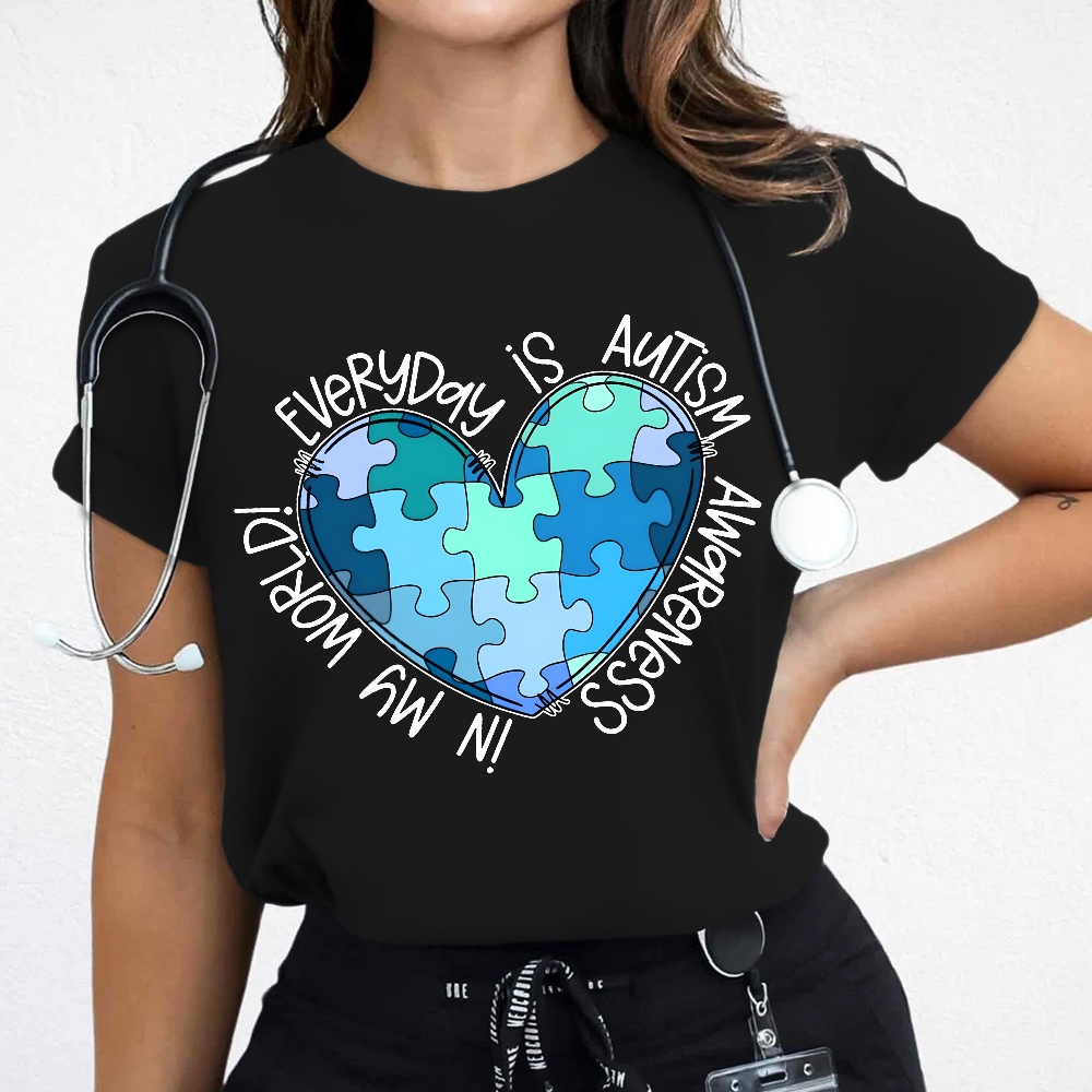In My World Every Day Is Autism Awareness Cotton Nurse T-shirt
