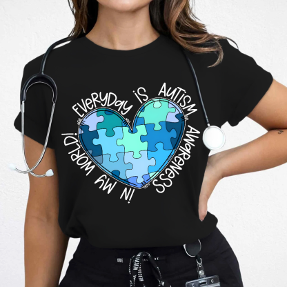 In My World Every Day Is Autism Awareness Cotton Nurse T-shirt