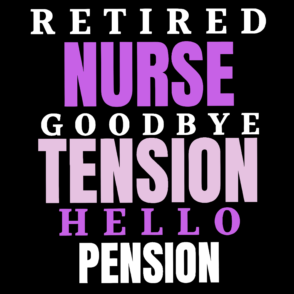 Retired Nurse Goodbye Tension Hello Pension Cotton Doctor T-shirt