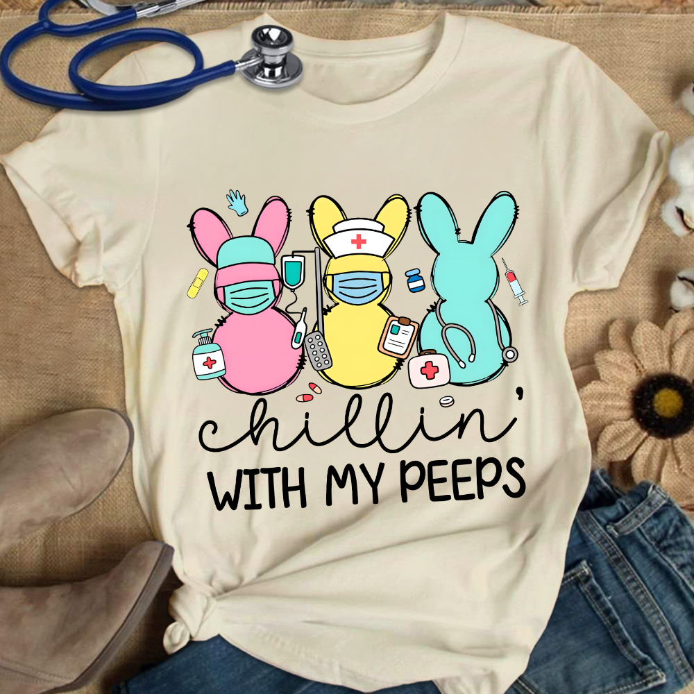 Chillin With My Peeps Easter Bunny Cotton Nurse T-shirt