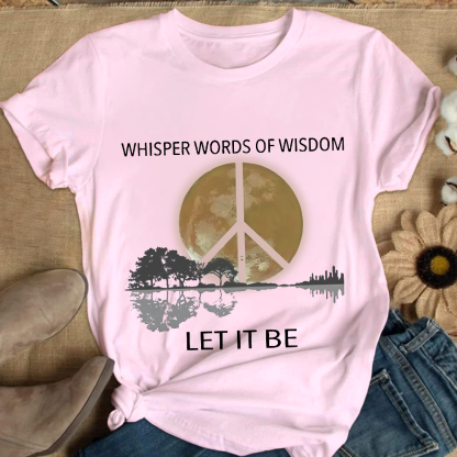 Whisper Words Of Wisdom Let It Be Cotton Nurse T-shirt