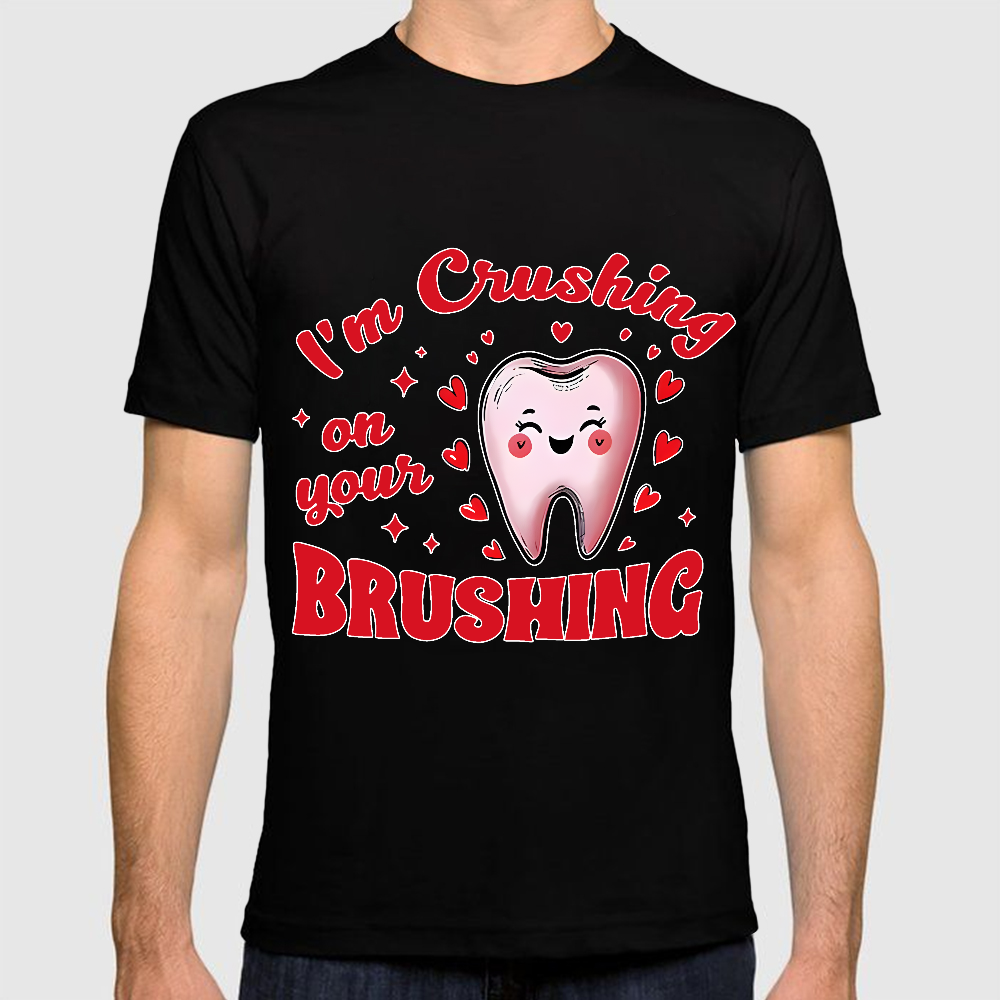 I'm Crushing On Your Brushing Cotton Doctor T-shirt