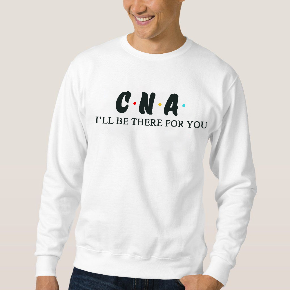 CNA I'll Be There For You Cotton Pullover Sweatshirt