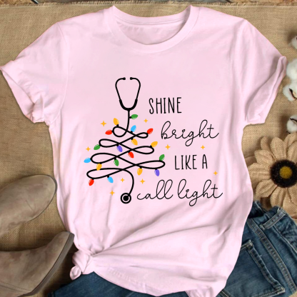 Shine Bright Like A Call Light Cotton Nurse T-shirt