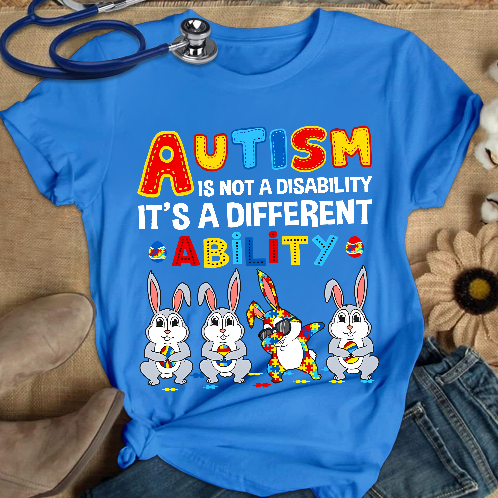 Rabbits Autism Is Not A Disability It’s A Different Ability Cotton Nurse T-shirt
