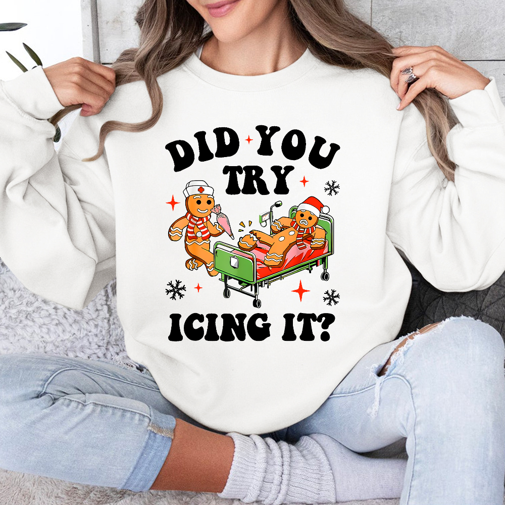 Did You Try Icing It Cotton Pullover Sweatshirt