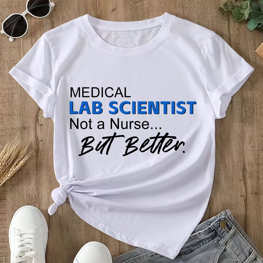 Medical Lab Scientist Not A But Better Double-Sided Cotton Printed T-Shirt