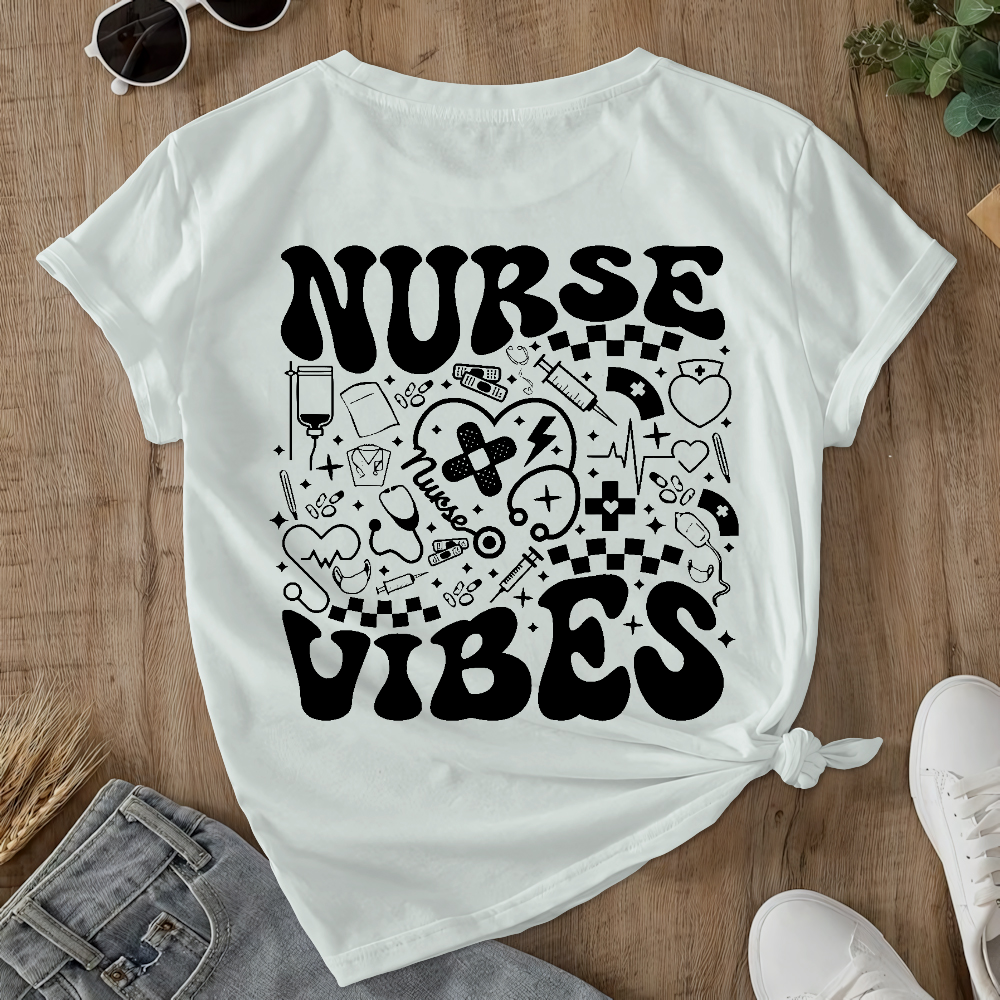 Nurse Vibes Double-Sided Cotton Printed T-Shirt