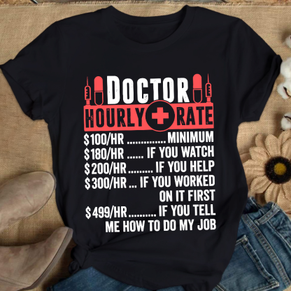 Doctor Hourly Rate Cotton Nurse T-shirt