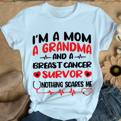 I'm A Mom And A Grandma And A Breast Cancer Survor Cotton Nurse T-shirt