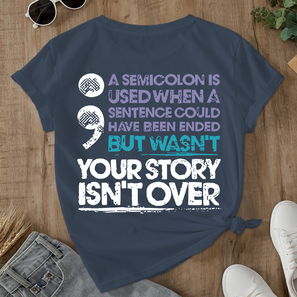 Your Story Is Not Over Suicide Prevention Double-Sided Cotton Printed T-Shirt