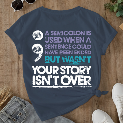 Your Story Is Not Over Suicide Prevention Double-Sided Cotton Printed T-Shirt