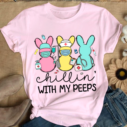 Chillin With My Peeps Easter Bunny Cotton Nurse T-shirt