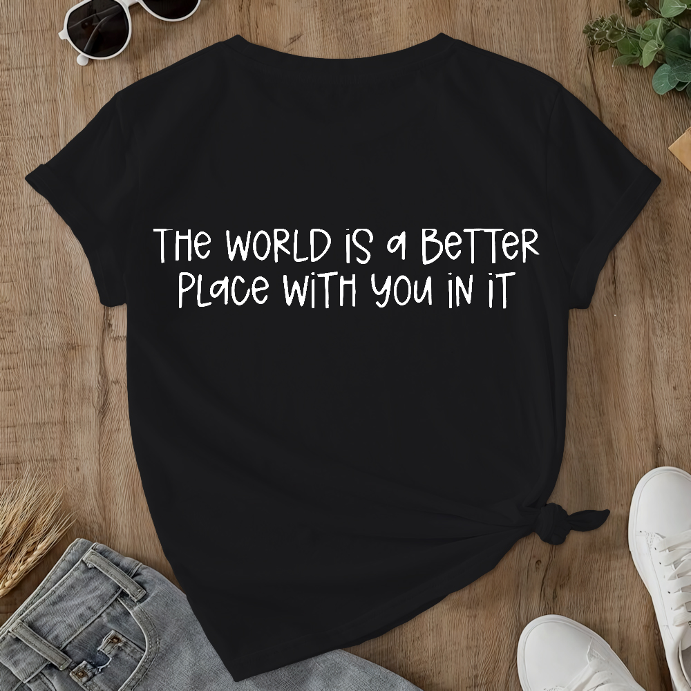 Stay The World Is Better With You In It Suicide Awareness Double-Sided Cotton Printed T-Shirt