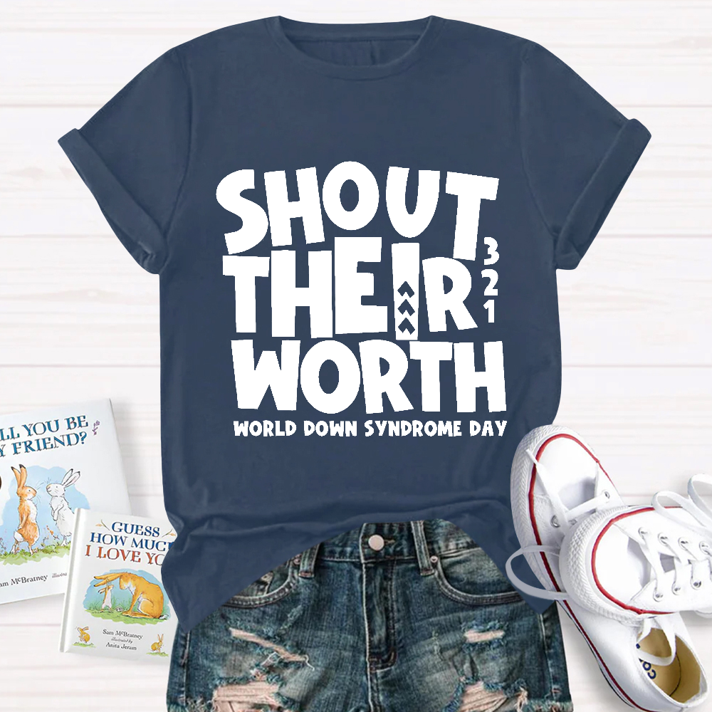 Shout Their Worth 321 World Down Syndrome Day Cotton Nurse T-shirt