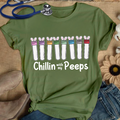 Chilling With My Peeps Cotton Nurse T-shirt