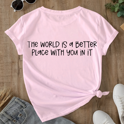 Stay The World Is Better With You In It Suicide Awareness Double-Sided Cotton Printed T-Shirt