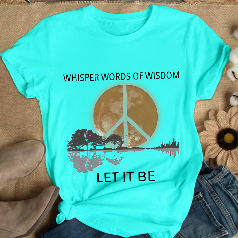 Whisper Words Of Wisdom Let It Be Cotton Nurse T-shirt