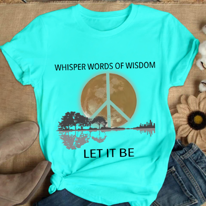 Whisper Words Of Wisdom Let It Be Cotton Nurse T-shirt