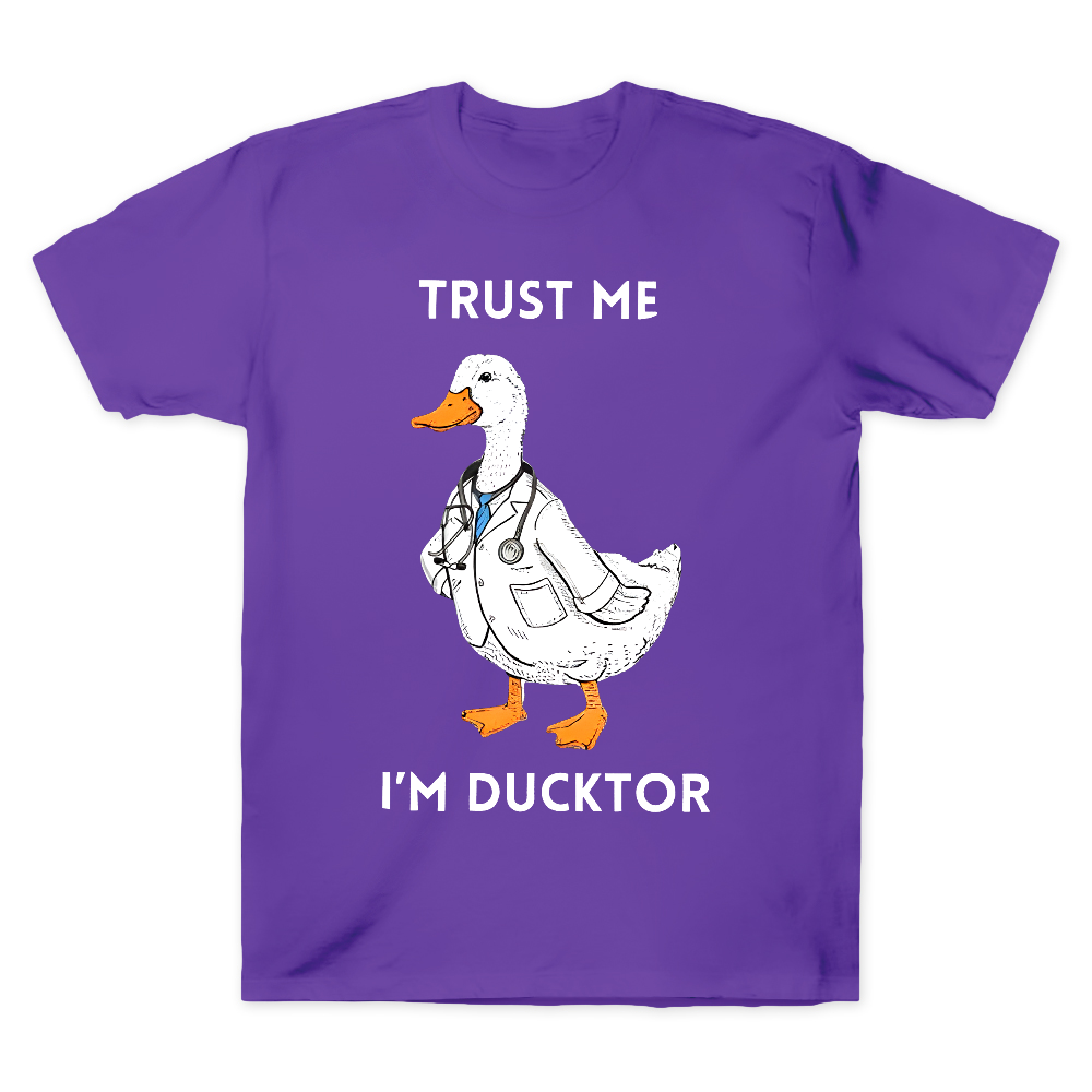 Trust Me I'm Ducktor Cotton Doctor T-shirt