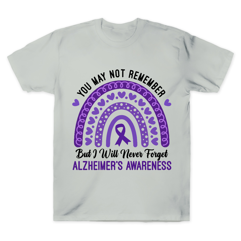 You May Not Remember But I Will Never Forget Cotton Doctor T-shirt