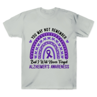 You May Not Remember But I Will Never Forget Cotton Doctor T-shirt