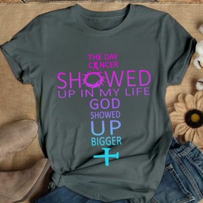 The Day Cancer Showed Up In My Cancer Awareness Cotton Nurse T-shirt