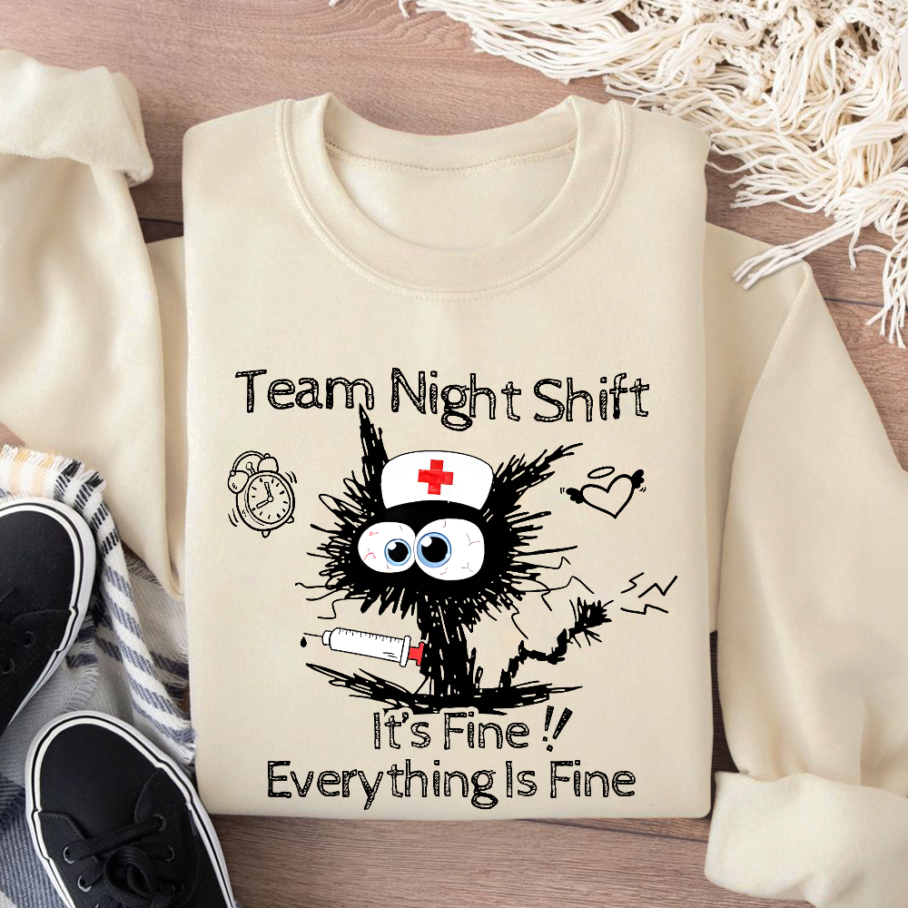 Team Night Shift It's Fine Everything Is Fine Cotton Pullover Sweatshirt
