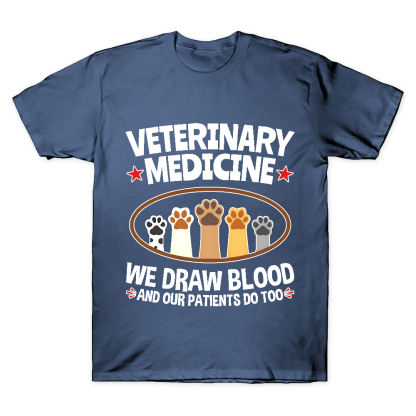 Veterinary Medicine We Draw Blood And Our Patients Do Too Cotton Doctor T-shirt