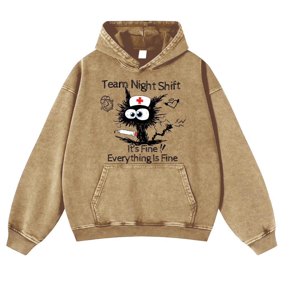 Team Night Shift It's Fine Everything Is Fine Vintage Washed Hoodie