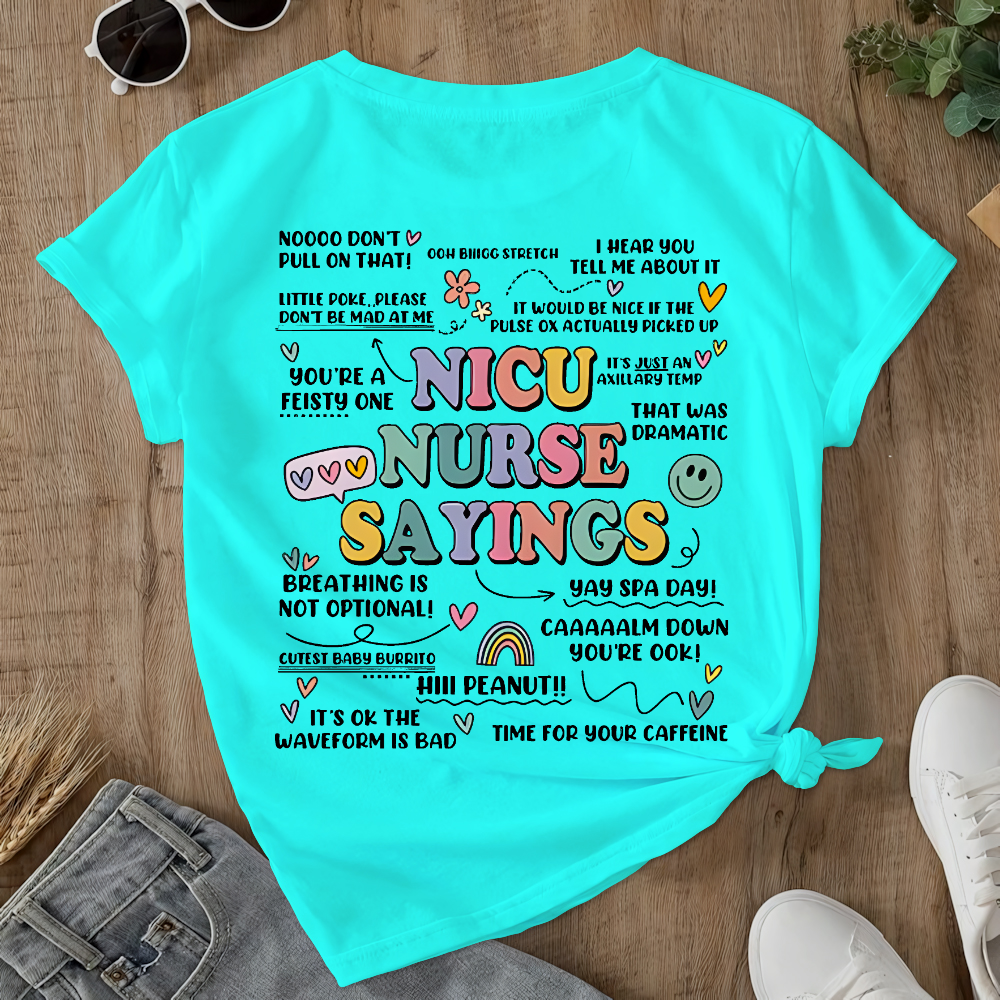 Nicu Nurse Sayings RN Double-Sided Cotton Printed T-Shirt