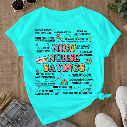 Nicu Nurse Sayings RN Double-Sided Cotton Printed T-Shirt