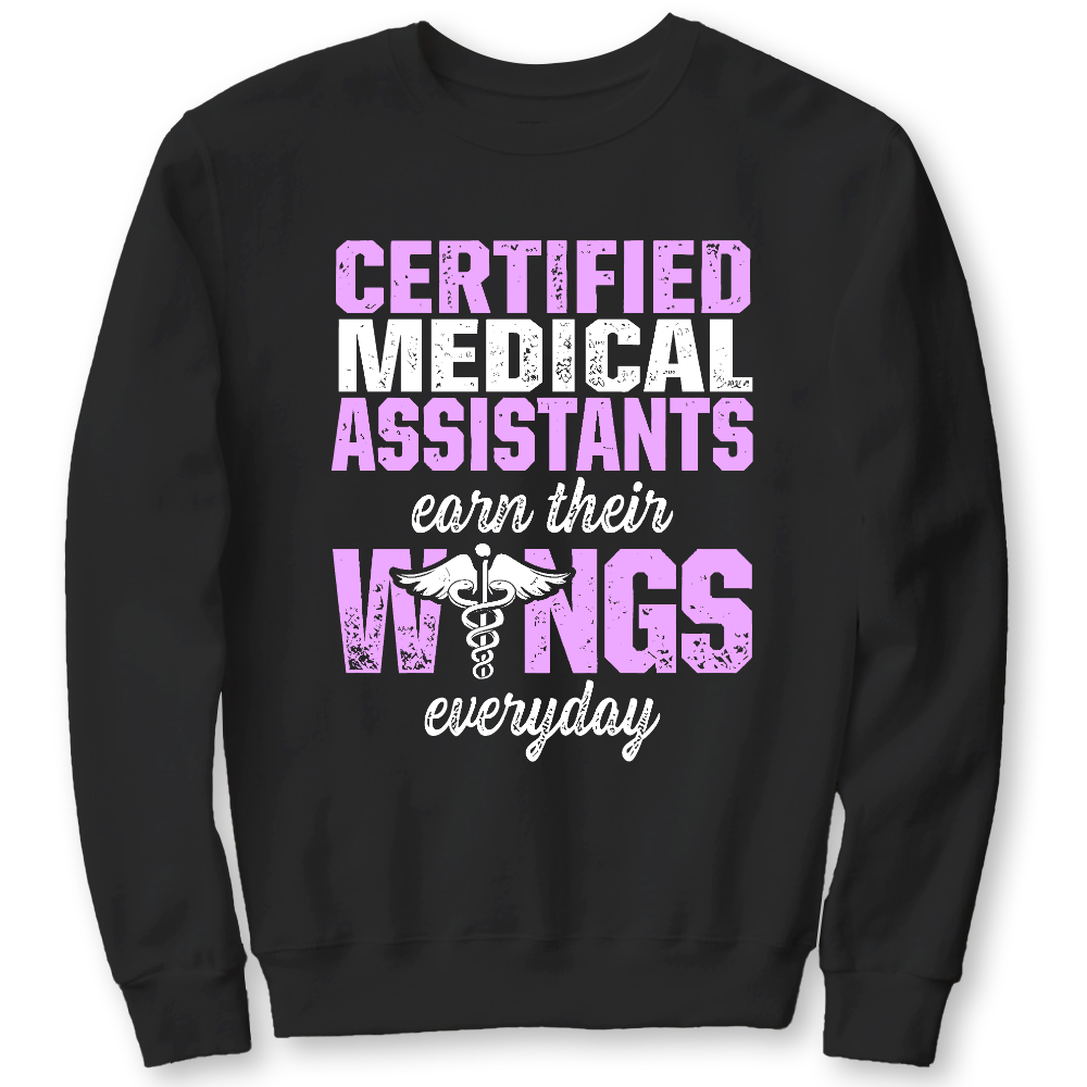 Certified Medical Assistants Earn Their Wings Everyday Cotton Pullover Sweatshirt