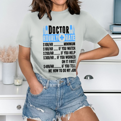 Doctor Hourly Rate Cotton Nurse T-shirt