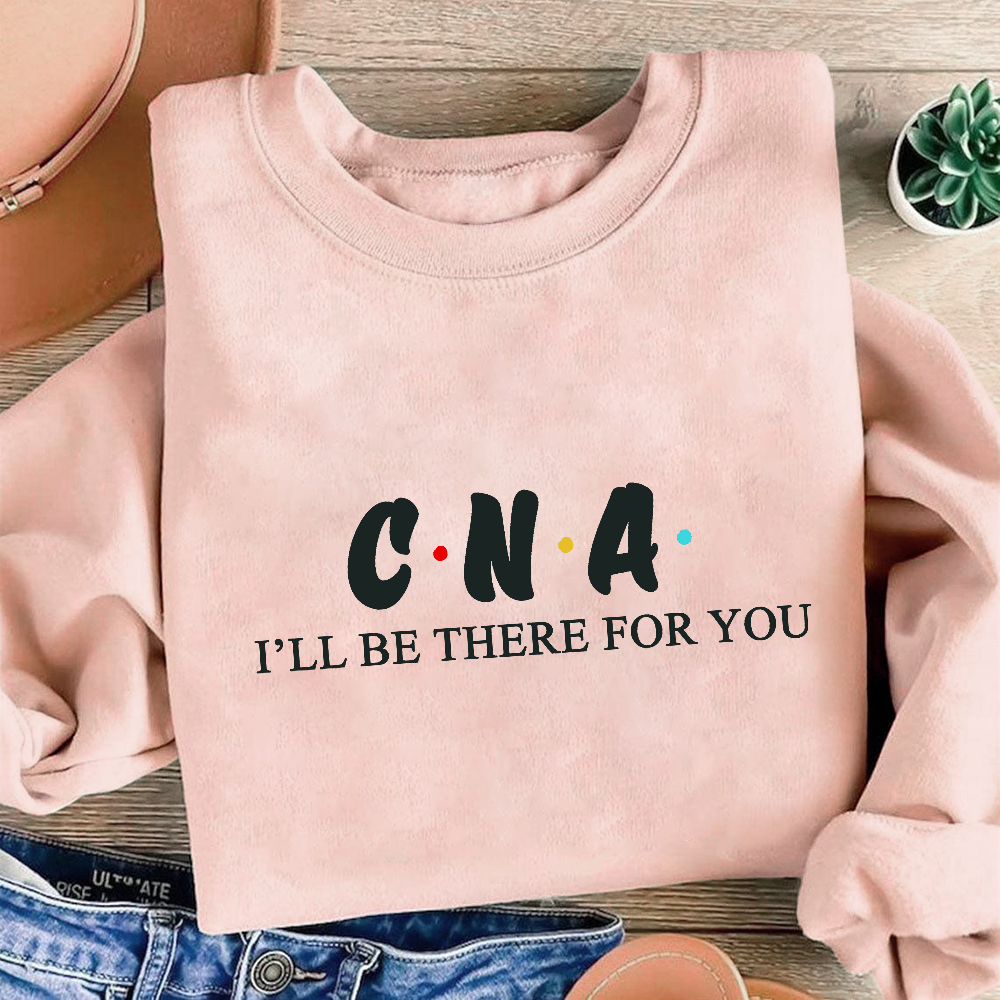 CNA I'll Be There For You Cotton Pullover Sweatshirt