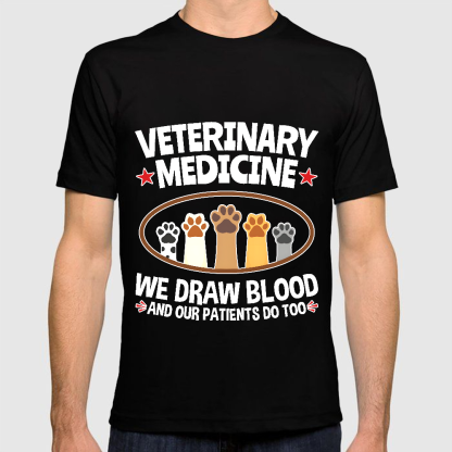 Veterinary Medicine We Draw Blood And Our Patients Do Too Cotton Doctor T-shirt