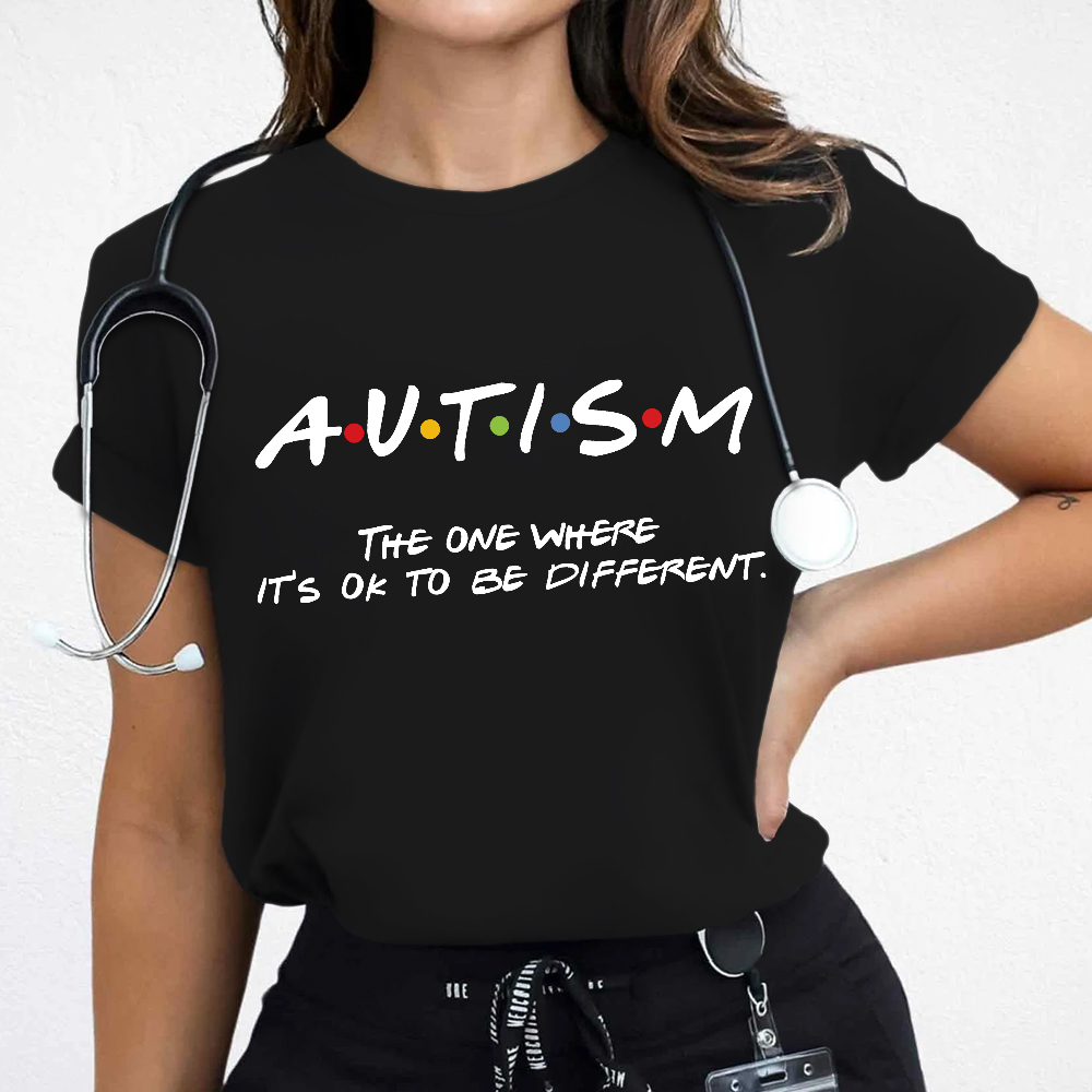 Autism The One Where It’s OK To Be Different Friends Cotton Nurse T-shirt