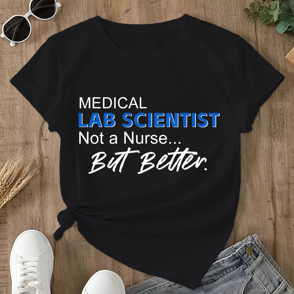 Medical Lab Scientist Not A But Better Double-Sided Cotton Printed T-Shirt
