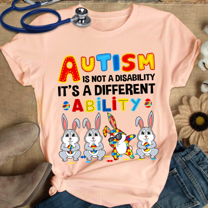 Rabbits Autism Is Not A Disability It’s A Different Ability Cotton Nurse T-shirt