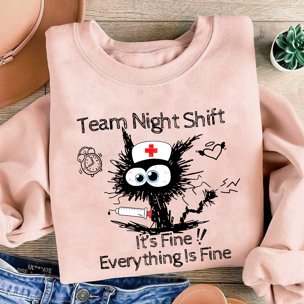 Team Night Shift It's Fine Everything Is Fine Cotton Pullover Sweatshirt