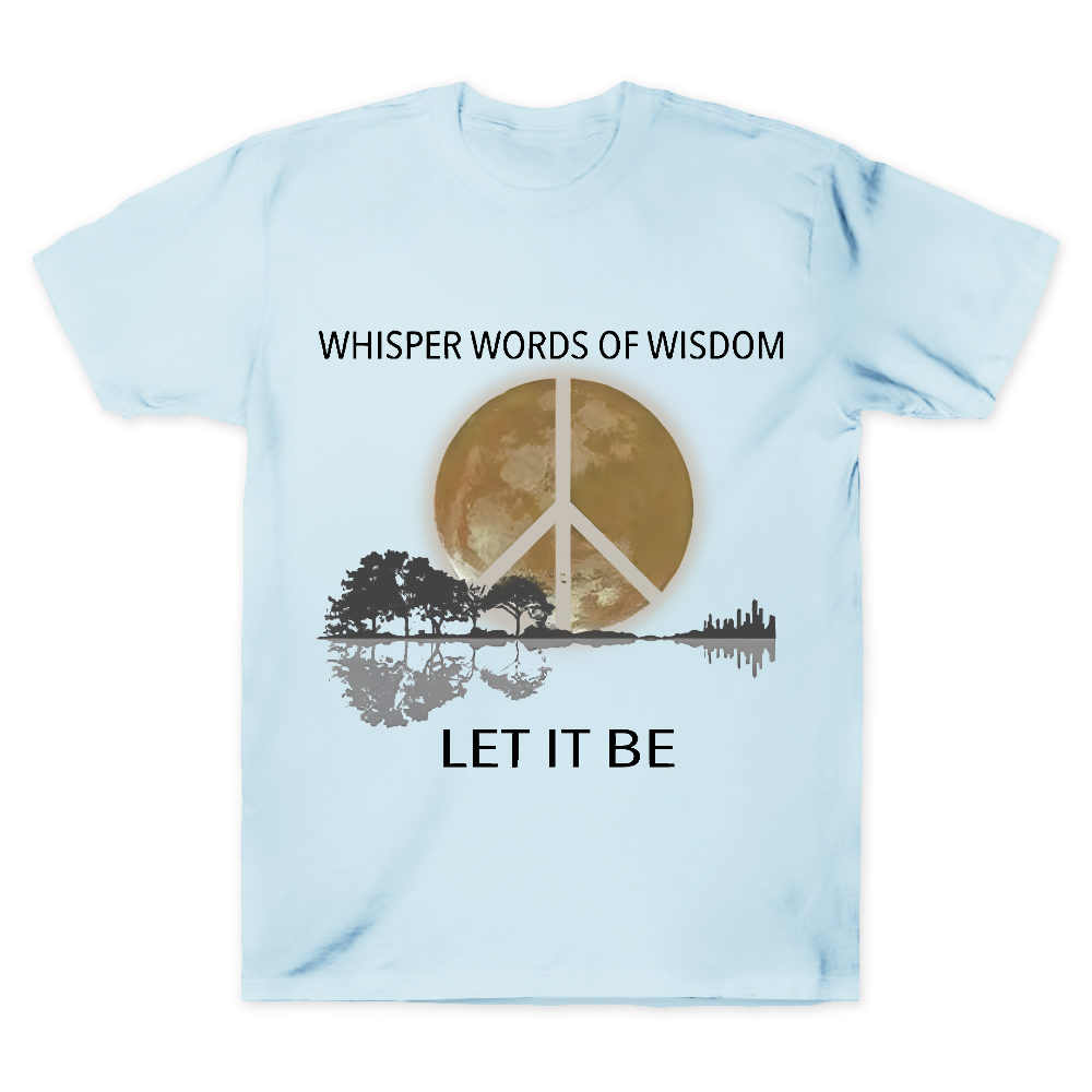 Whisper Words Of Wisdom Let It Be Cotton Doctor T-shirt