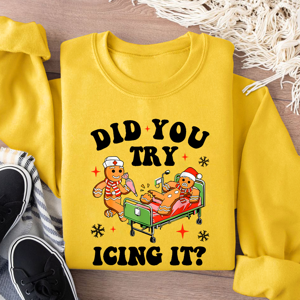 Did You Try Icing It Cotton Pullover Sweatshirt