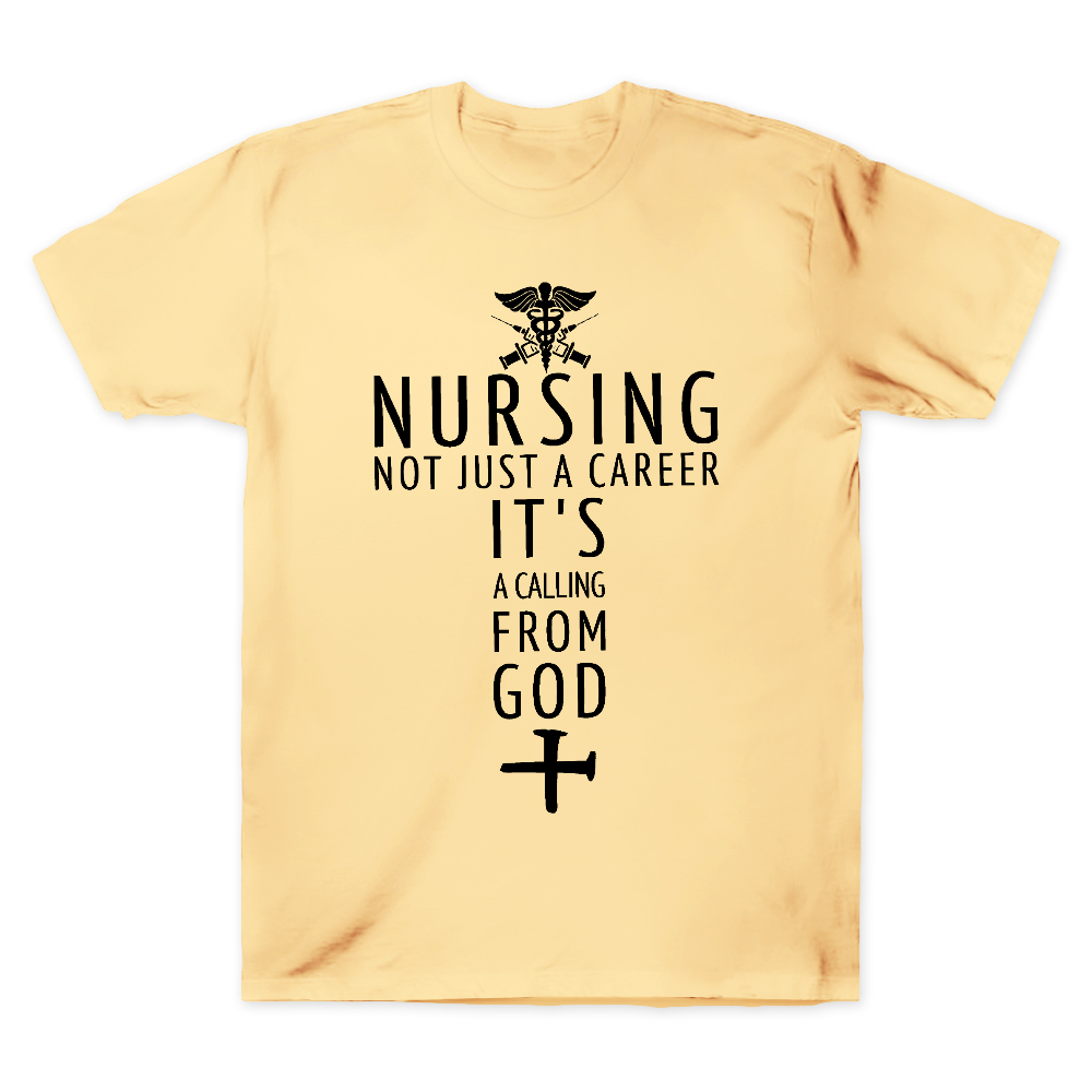 Nursing Not Just A Career It's A Calling From God Cotton Doctor T-shirt