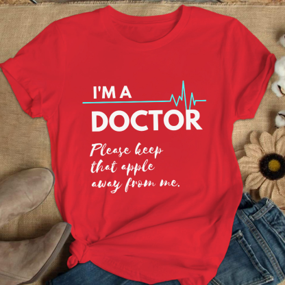 I'm A Doctor Cotton Nurse T-shirt