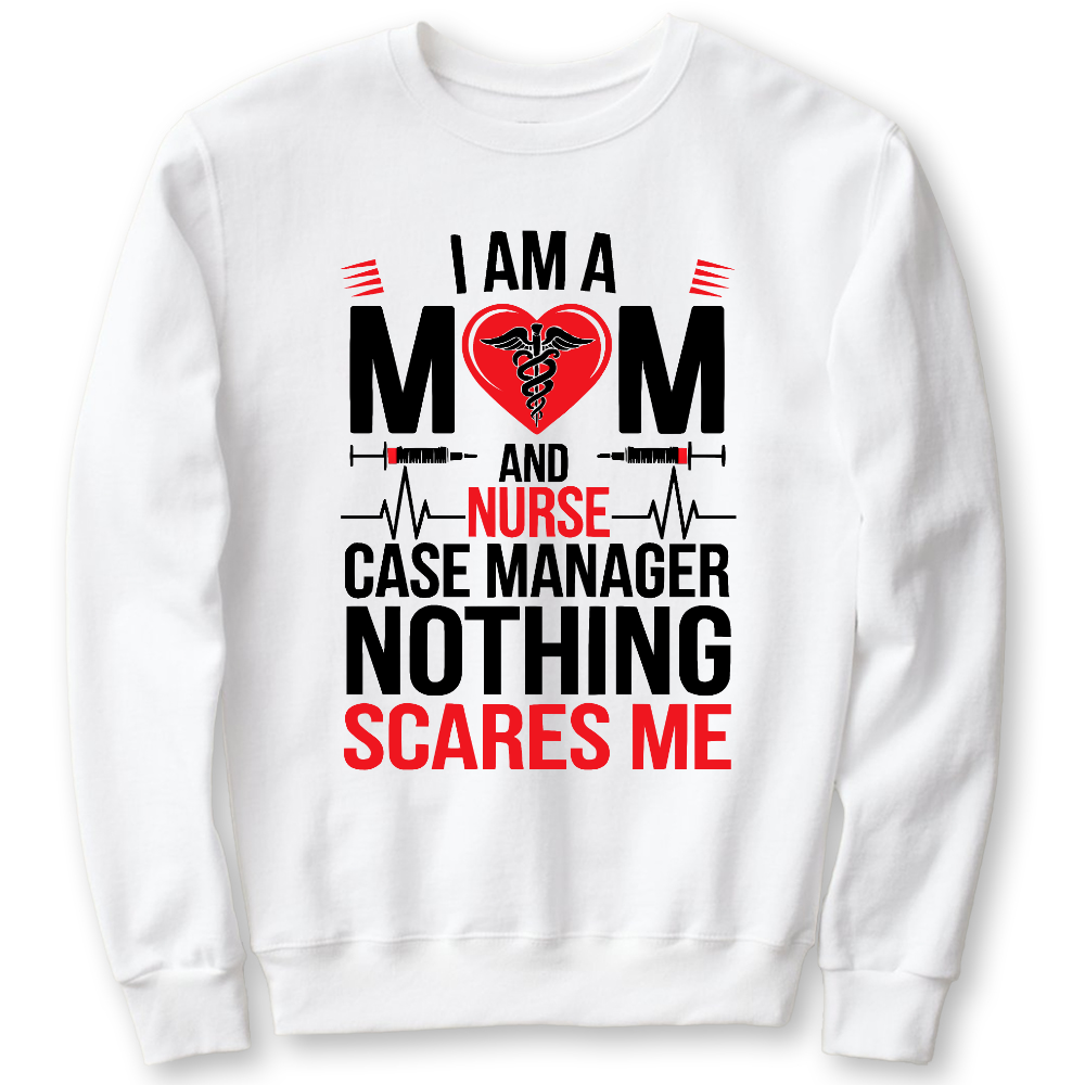 Nurse Case Manager And Mom Cotton Pullover Sweatshirt
