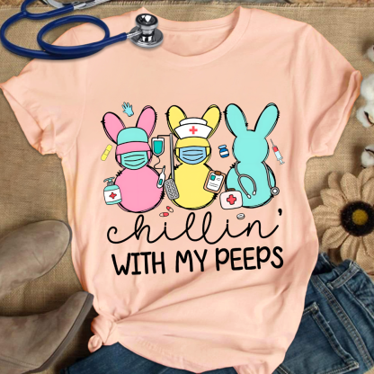 Chillin With My Peeps Easter Bunny Cotton Nurse T-shirt